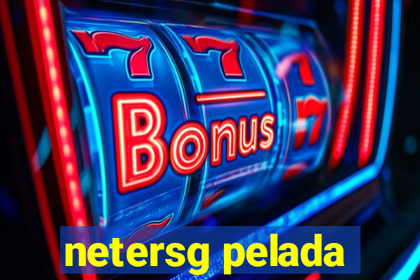 netersg pelada